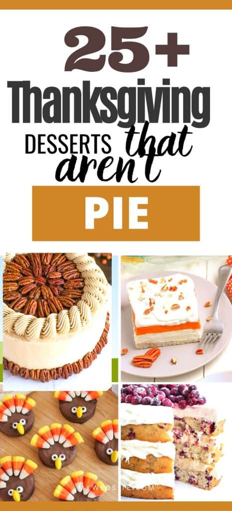 Thanksgiving Deserts Not Pie pin image.