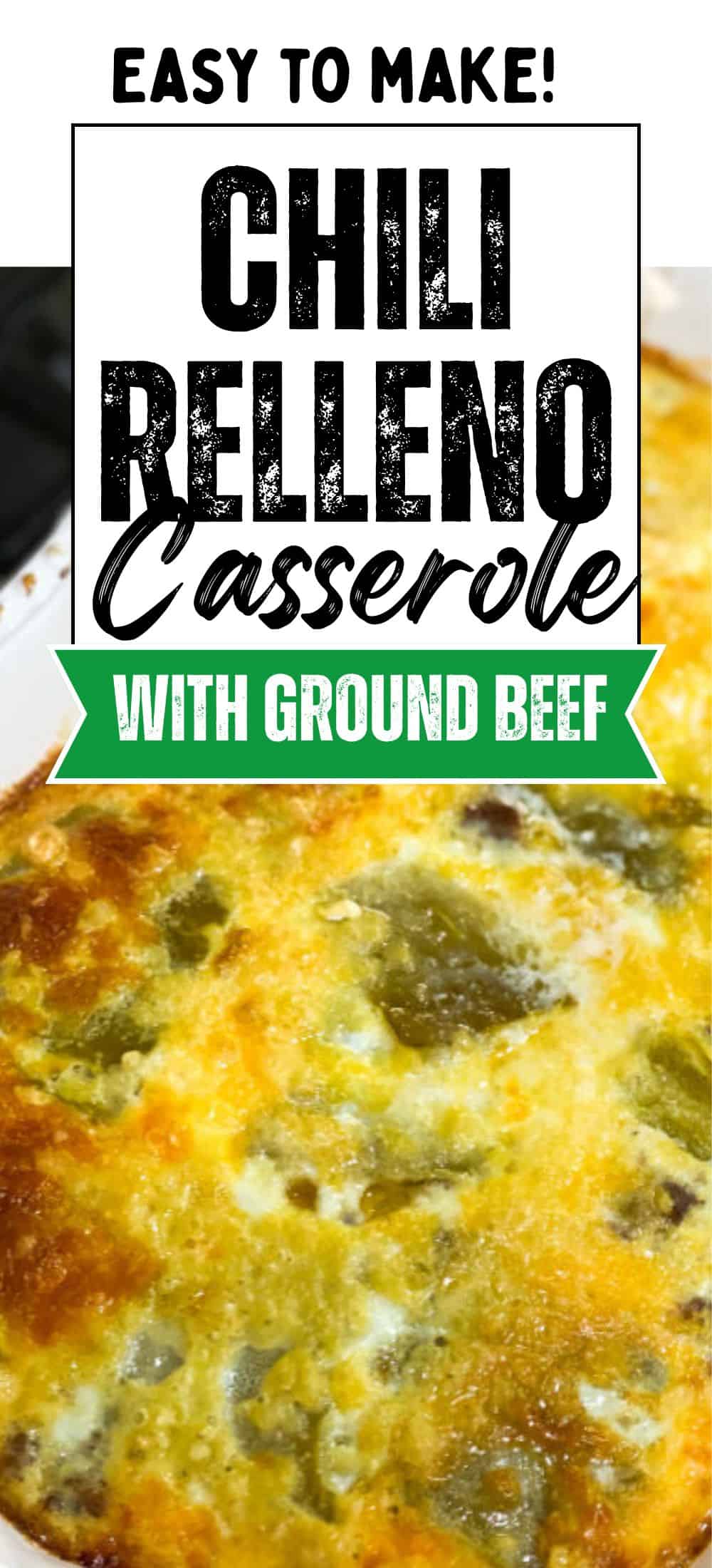 Chili Relleno Casserole with Ground Beef - Organized Island