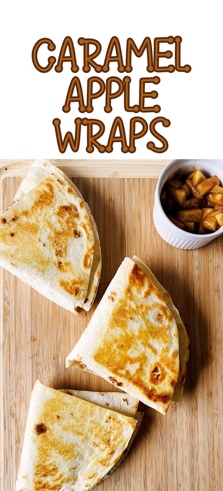 Caramel Apple Wraps - Organized Island