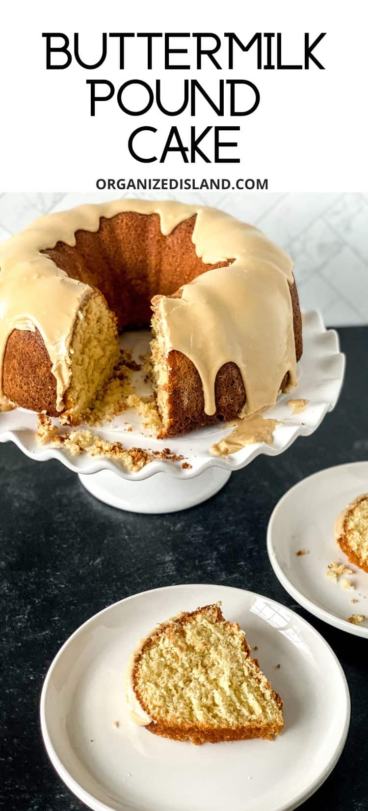 Buttermilk Pound Cake Recipe - Organized Island