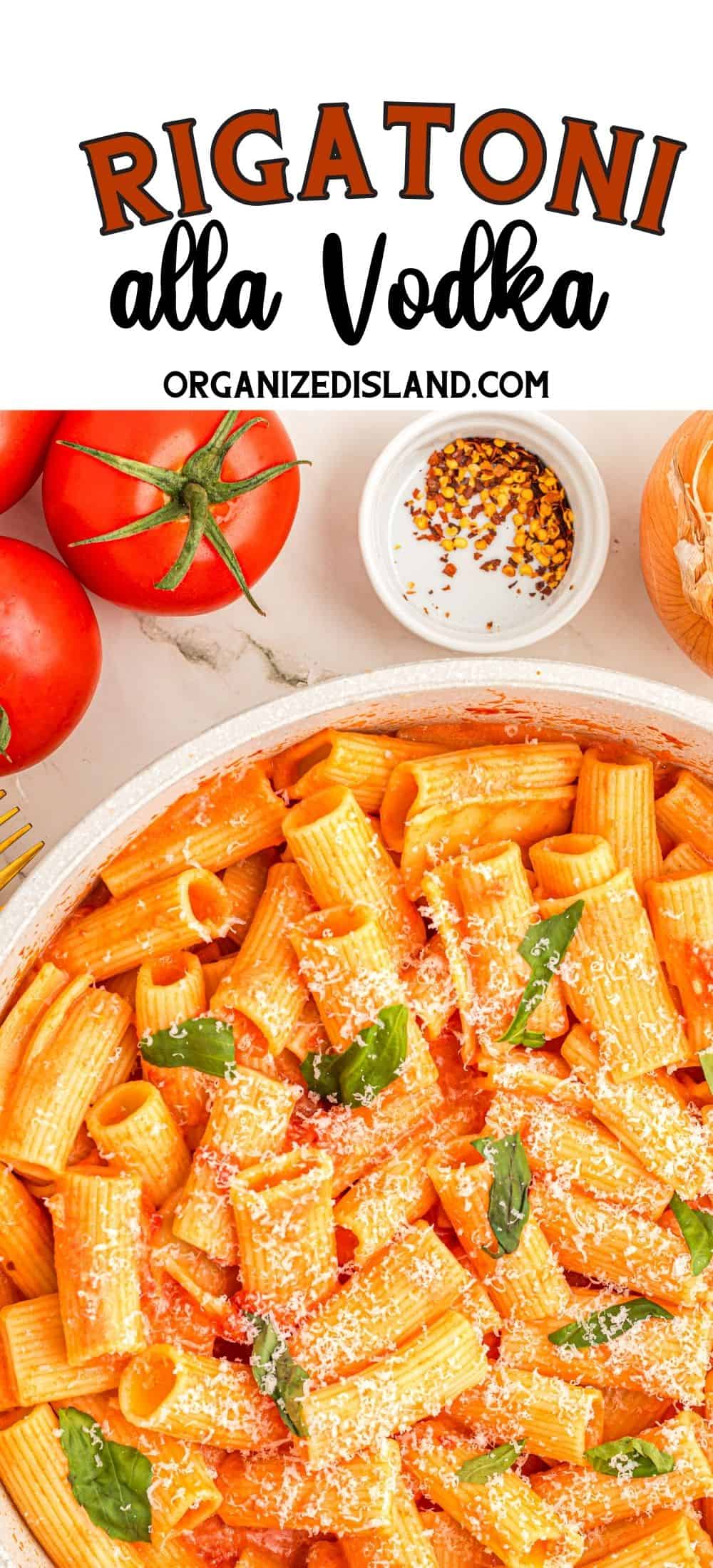Easy Rigatoni alla Vodka Recipe - Organized Island