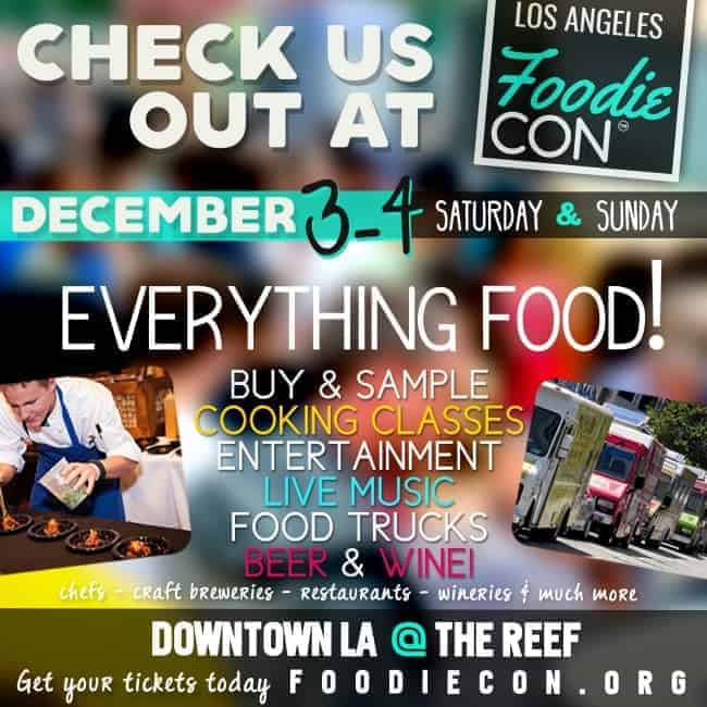 Hang on to your tastebuds! The first Los Angeles Foodie Con is coming in just a few weeks!
