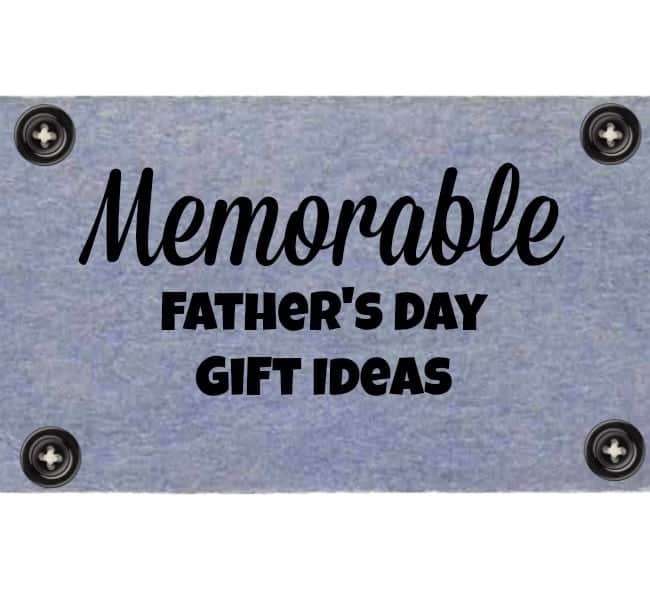 Memorable-Fathers-Day-Gift-Ideas